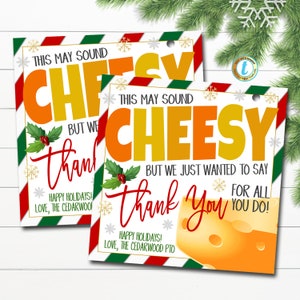 Christmas Cheese Gift Tag, Volunteer Teacher Staff Employee School pto pta, Holiday Appreciation Gift, Sounds Cheesy But Thank You, EDITABLE