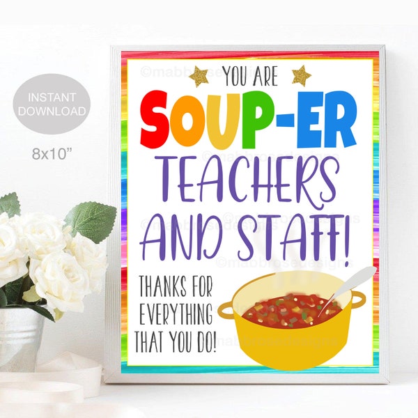 Soup Thank You Sign, Super Soup-er Staff, Staff Employee Teacher Appreciation Week Lunch Luncheon Decor, School Pto Pta INSTANT DOWNLOAD