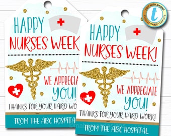 May include: Two printable gift tags with a gold glitter caduceus, red heart with a white cross, and the text "Happy Nurses Week! We appreciate you! Thanks for your hard work! From the ABC Hospital".