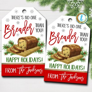 May include: Two white gift tags with a red and green Christmas theme. The tags feature a loaf of bread with the text "There's no one breader than you!" and "Happy Holidays!" with a personalized message at the bottom.