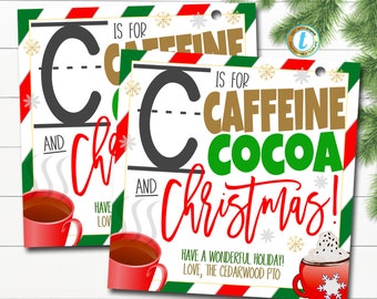 Christmas Teacher Gift Tags, C is for Caffeine and Cocoa, Teacher Appreciation Cookie Holiday Label, Thank You Label, DIY Editable Template