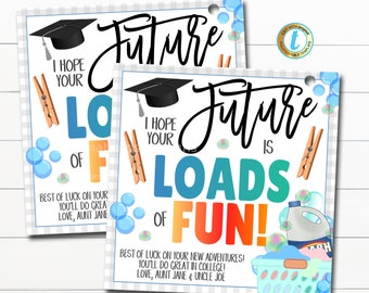 Future is Loads of Fun Graduation Gift Tag, High School Grad, Funny Congrats Graduate Gift Idea, Laundry Detergent, DIY Editable Template