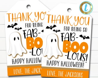 May include: Two printable Halloween gift tags with a ghost and bats. The tags say "Thank you for being fab-boo-lous! Happy Halloween! Love, The Jacksons".