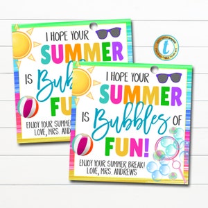 May include: Two colorful printable gift tags with a summer theme. The tags feature a sun, beach ball, sunglasses, and bubbles. The text on the tags reads "I hope your summer is bubbles of fun!" and "Enjoy your summer break! Love, Mrs. Andrews".