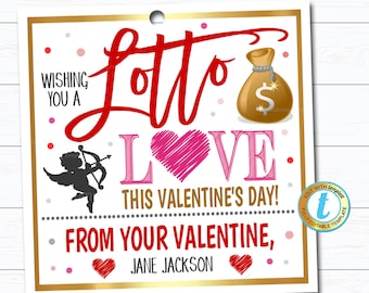 May include: A printable Valentine's Day gift tag with a red and gold design. The tag says "Lotto Love This Valentine's Day!" and "From Your Valentine, Jane Jackson".