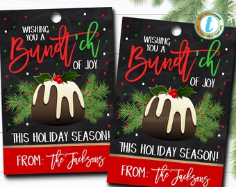May include: A printable Christmas gift tag with a chalkboard background. The tag features a red and green illustration of a Christmas pudding with the text "Wishing you a Bundt'ch of Joy" and "This Holiday Season!"  The tag also includes the text "From: The Jacksons".