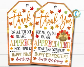 May include: Two Thanksgiving-themed gift tags with a white background and a decorative orange border. The tags feature the words "Thank You" in orange script, along with fall leaves and a turkey graphic. The tags read "For all you do! You are appreciated..."