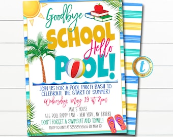 EDITABLE End of School Pool Party Invitation, Goodbye School Hello Pool Party, Printable Digital Invite, Backyard bbq Invite, Splish Splash