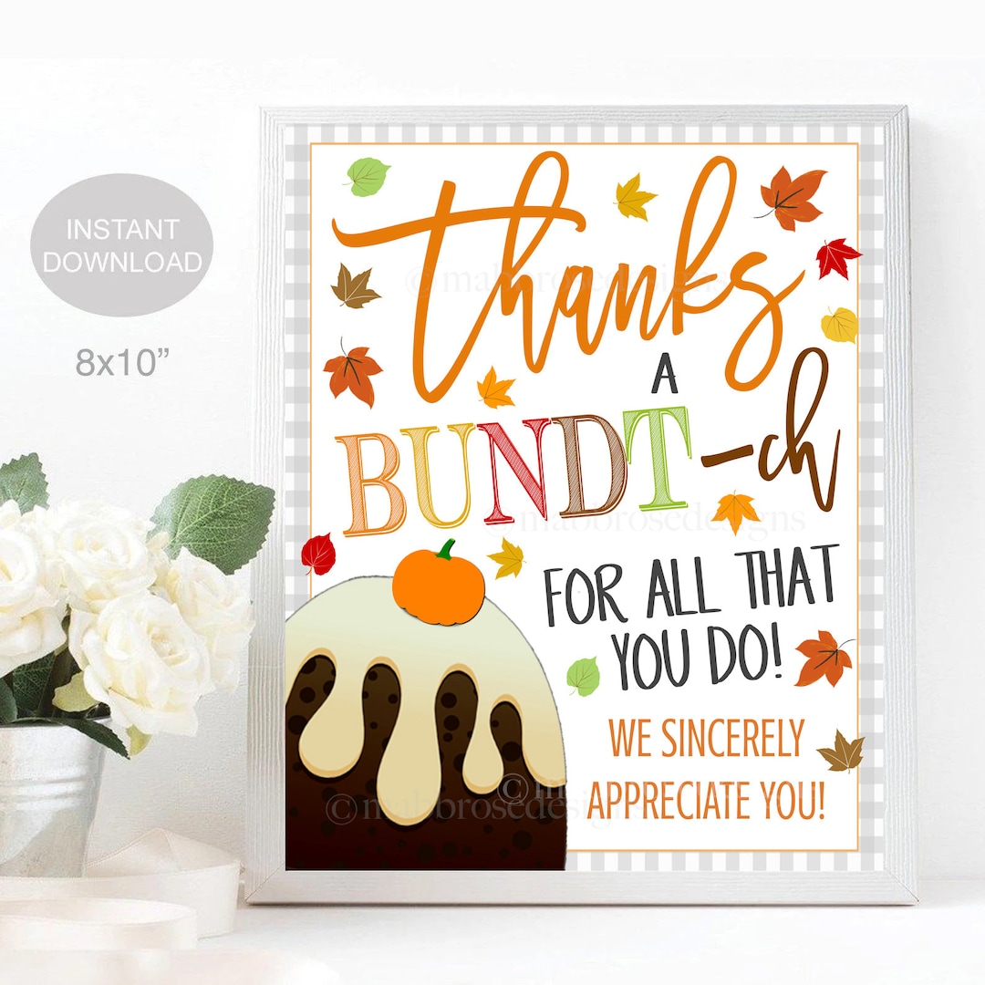 Fall Bundt Cake Sign, Thanks a Bundtch for All You Do, School Pto Pta ...