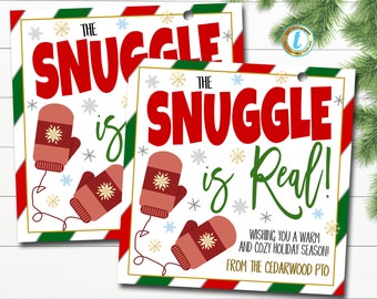 May include: Two square holiday gift tags with red and green striped borders. The tags read "The Snuggle is Real!" with mitten and snowflake graphics. The bottom of the tag says "Wishing you a warm and cozy holiday season! From The Cedarwood PTO."
