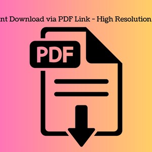 May include: Black and white PDF document icon with a downward arrow, set against a gradient background of pink and yellow. The text "Instant Download via PDF Link - High Resolution Files" is at the top.