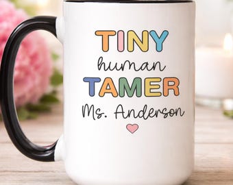 Personalized Daycare Teacher Gift, Tiny Human Tamer Mug, Preschool Teacher Appreciation Gift, End of School Teacher Gift (FN-ANDJAI)
