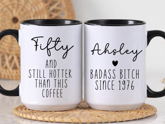 50 Birthday Gifts For Women, Badass Bitch Since 1976 Mug, Personalized 1976 Fifty Birthday Mug (FN-EHGFIFTY76)