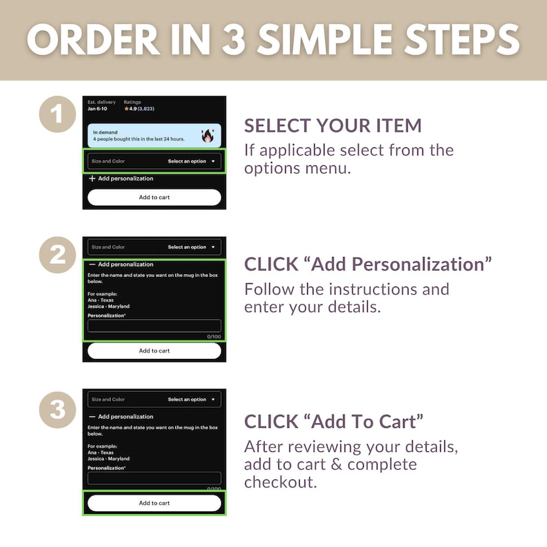 May include: An instructional graphic titled ORDER IN 3 SIMPLE STEPS. Step 1 shows a menu to SELECT YOUR ITEM. Step 2 shows a menu to CLICK Add Personalization to enter details. Step 3 shows a menu to CLICK Add To Cart to complete the checkout process.