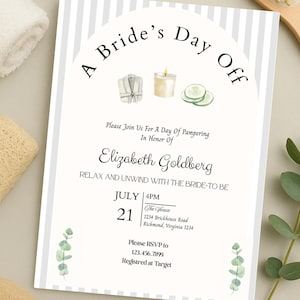 May include: A white invitation with grey vertical stripes and the text "A Bride's Day Off." The invitation includes watercolour illustrations of a robe, candle, and cucumber slices. The text invites guests to a pampering day for Elizabeth Goldberg on July 21st.
