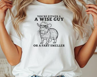 Comfort Colors® Wise Guy or Fart Smeller Shirt, Funny Cowboy Capybara Tee, Humor Animal Graphic Top, Cute Western Capybara T-Shirt