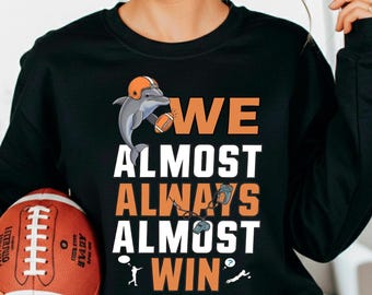 Funny Football Shirt “We Almost Always Almost Win”, Retro Game Day Tee, Unisex Fan Apparel