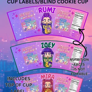May include: A digital design for KPOP Demon Hunters ramen cup labels and blind cookie cups. The design features three different characters: Rumi, Zoey, and Mira, each with their own cup design and ramen packaging. The design also includes nutrition facts.