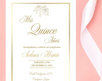 May include: A gold-framed invitation with the words "Mis Quince Años" in elegant script, along with event details. The invitation is on a white background with a gold border, and a pink background with a white ribbon.