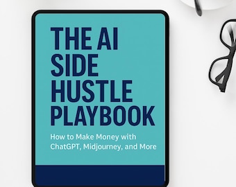 The Ai side hustle playbook| AI side hustle|  ChatGPT prompt| Passive income guide| Prompt guide| Make money with AI |   Midjourne Guide