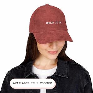 Vicki (RHOC) | &quot;Whoop It Up&quot; | Vintage Corduroy Embroidered Hat, Adjustable Bravo Housewives Cap, Real Housewives of Orange County Quote