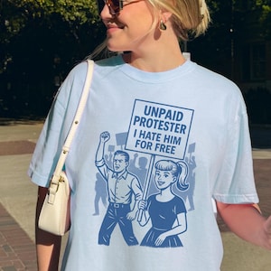 Vintage Retro Style Protest T-Shirt - Unpaid Protester Graphic Tee, Activism Shirt, Social Justice, Comfort Colors, Anti-Trump, Political