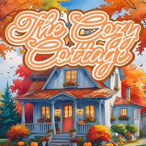 The Cozy Cottage Coloring Book | Adult Cottagecore Coloring Pages | Cozy Cabins, Flowers & Country Charm | Digital Printable PDF