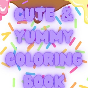 Cute and Yummy Kawaii Food Coloring Book | 28 Printable Dessert Coloring Pages | Digital Download for Kids and Adults | Sweet Treat Coloring
