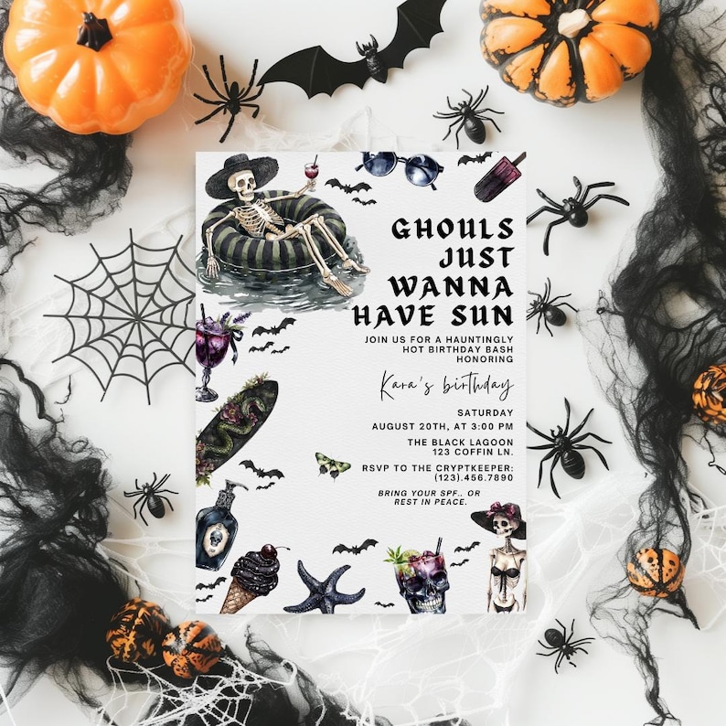 May include: Halloween-themed invitation with the text "Ghouls Just Wanna Have Sun" and "Kara's birthday". The invitation features illustrations of a skeleton, bats, spiders, and pumpkins, perfect for a spooky celebration.