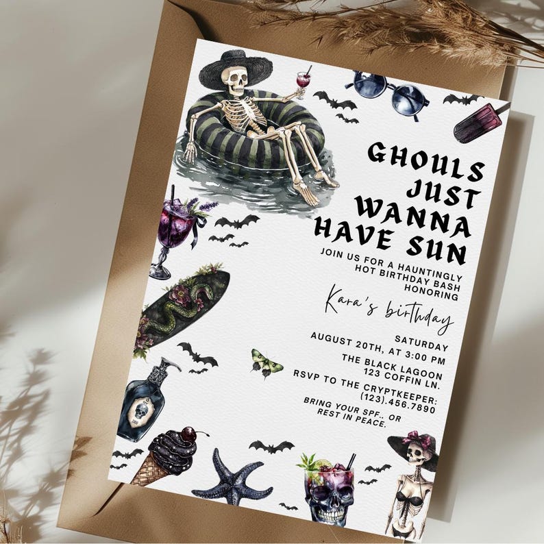 May include: A Halloween-themed invitation with a skeleton floating in a pool float, sunglasses, and bats. The text reads "Ghouls Just Wanna Have Sun" and invites guests to a birthday party.
