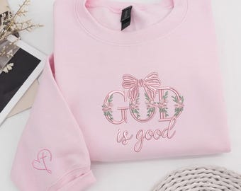 God Is Good Embroidered Sweatshirt – Pink Floral Bow Christian Crewneck, Coquette Faith Sweater, Religious Inspirational Gift for Women