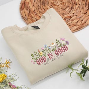 God is Good Wildflower geborduurd sweatshirt – christelijk ronde hals, Cottagecore bloemen Faith-trui, inspirerend religieus cadeau