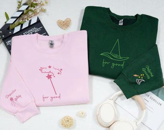 For Good Besticktes Sweatshirt | Wicked Musical Tee, Elphaba Grünes Shirt, Broadway-Theater Geschenk, Glinda Elphaba Wicked Merch