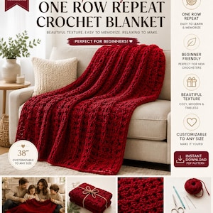 May include: A deep red crochet blanket draped over a beige sofa. The blanket has a textured pattern and is labeled as a "Super Easy One Row Repeat Crochet Blanket." The image includes text about the pattern's features and materials.