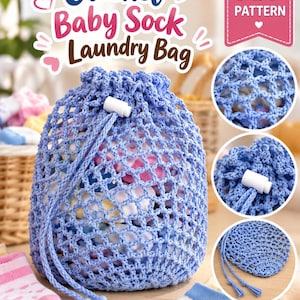 May include: A light blue crochet laundry bag featuring a mesh pattern, a drawstring closure with a white plastic toggle, and two tassels at the ends of the cord. The text "Crochet Baby Sock Laundry Bag" and "PDF PATTERN" are visible.