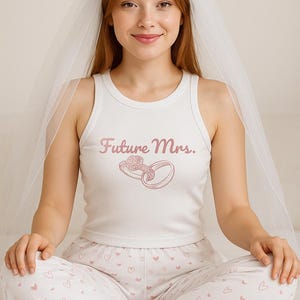 Bridal Pajama Tank Top | Future Mrs. Sleep Shirt | Bride Getting Ready Top | Wedding Shower Gift