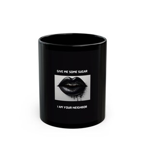 Some Sugar Black Mug with Sassy Quote, Funny Coffee Cup for Friends, Unique Gift for Neighbors, Great for Home or Office
