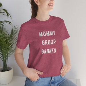 Mommy Group Banned Snarky Mom T Shirt