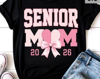 Senior Mom 2026 SVG PNG: Graduation Design (Digital Download)