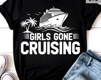 Girls Gone Cruising Png Svg: Cruise Trip Design (Digital Download
