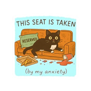 Pegatina de gato ansioso: &quot;Este asiento está ocupado (por mi ansiedad)&quot;. Pegatina de vinilo divertida de gato para salud mental.