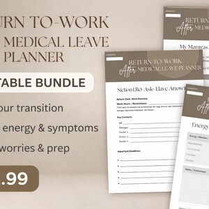 May include: A printable bundle of planners titled "Return to Work After Medical Leave Planner." The bundle includes several pages with prompts to aid transition, track energy and symptoms, and ease worries. The price is $12.99.