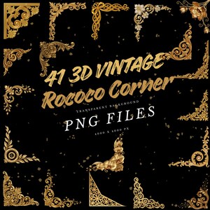 May include: A collection of 41 gold 3D vintage Rococo corner designs on a black background. The designs are ornate and detailed, with various floral and scrollwork patterns. Text on the image reads "41 3D VINTAGE Rococo Corner PNG FILES 4000 X 4000 PX".