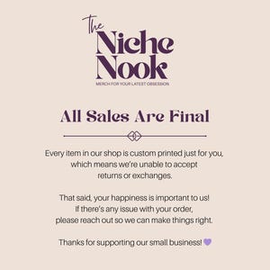 Puede incluir: Gr&aacute;fico con el texto "The Niche Nook" y "MERCH FOR YOUR LATEST OBSESSION". Debajo, se lee "All Sales Are Final" seguido de las pol&iacute;ticas de la tienda sobre devoluciones y cambios. El fondo es de color beige claro.