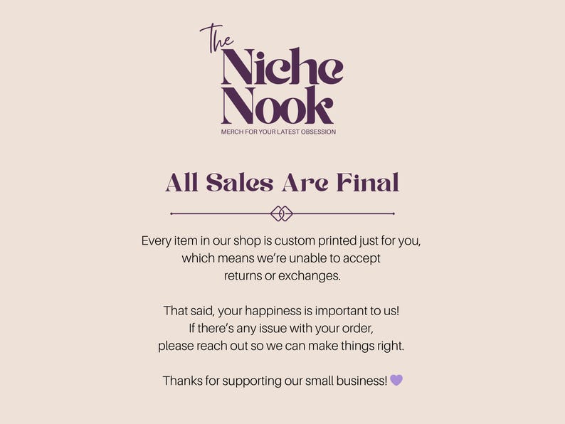 Puede incluir: Gr&aacute;fico con el texto "The Niche Nook" y "MERCH FOR YOUR LATEST OBSESSION". Debajo, se lee "All Sales Are Final" seguido de las pol&iacute;ticas de la tienda sobre devoluciones y cambios. El fondo es de color beige claro.