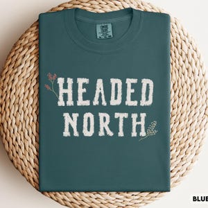 Unisex Headed North Tee, Comfort Colors Sad Bug Summer Shirt, NK Indie Folk Divide Concert Tee, Distressed Varsity Shirt, Vermont T-Shirt Blue Spruce