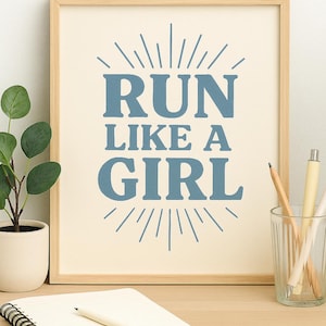 Corri come una ragazza, decorazione murale / Citazione femminista sulla corsa / Download digitale per donne runner / Stampa ispiratrice