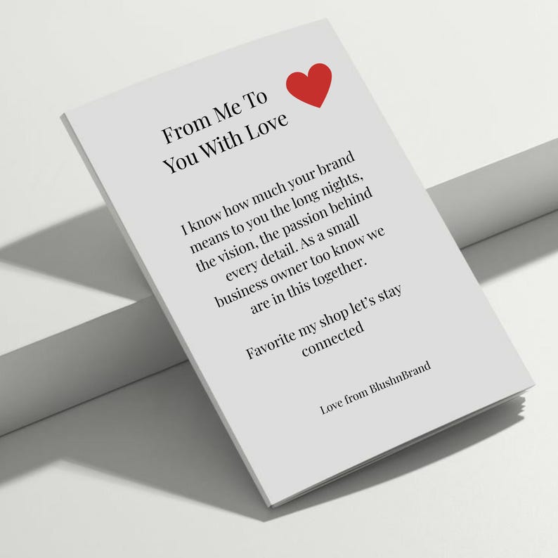 May include: A white card with the text "From Me To You With Love" and a red heart graphic. The card contains a message about supporting small businesses. The text includes "Favorite my shop let's stay connected" and "Love from BlushnBrand".