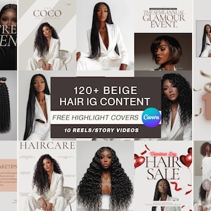 May include: A digital marketing template collection for social media featuring 120+ beige hair Instagram content, free highlight covers, and 10 reels or story videos. The layout displays various images of individuals with diverse hairstyles.
