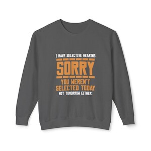 Unisex Crewneck Sweatshirt - Funny Selective Hearing Humor, Gift for Friends, Casual Wear, Humor Merch, Unique Birthday Present